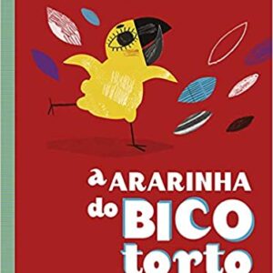 A Ararinha do Bico Torto  Capa comum – 12 novembro 2018 Edição Português  por Walcyr Carrasco  (Autor)