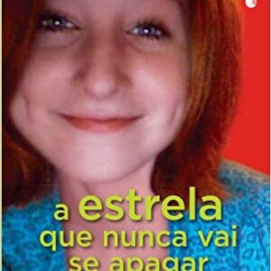 A Estrela que Nunca Vai Se Apagar – Volume 1  Capa comum – 27 janeiro 2015