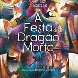 A Festa do Dragão Morto  Capa comum – 8 março 2019