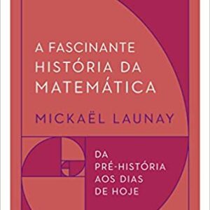 A fascinante história da matemática  Capa comum – 29 julho 2019