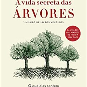 A vida secreta das árvores  Capa comum – Edição padrão, 13 março 2017