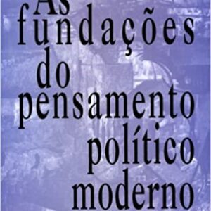 As fundações do pensamento político moderno  Capa comum – 23 abril 1996