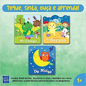 Coleção Toque, Sinta, Ouça E Aprenda. 3 Livros Com Lindas Ilustrações, Texturas E Sons. Deliciosa Experiência Sensorial Para Os Pequenos