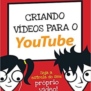 Criando vídeos para o Youtube  Capa comum – 3 agosto 2017