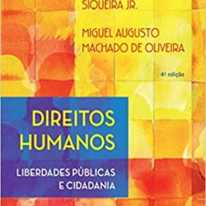 Direitos humanos: Liberdades públicas e cidadania – 4ª edição de 2016  Capa comum – 22 fevereiro 2016