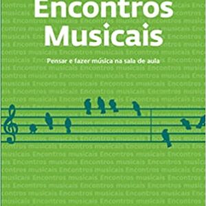 Encontros musicais: Pensar e fazer música na sala de aula  Capa comum – 22 março 2011