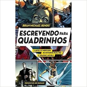 Escrevendo para quadrinhos: A arte e o mercado de roteiros para HQs e Graphic Novel  Capa comum – 2 setembro 2020