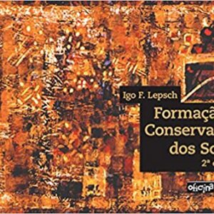 Formação e Conservação dos Solos  Capa comum – 1 janeiro 2010