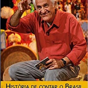 História de Contar o Brasil: um Carroção de Causos de Rolando Boldrin  Capa comum – Edição padrão, 15 maio 2012 Edição Português  por Rolando Boldrin (Autor), Carlinhos Müller