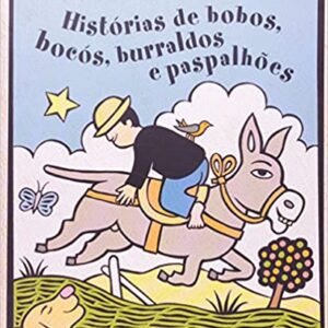 Histórias de bobos, bocós, burraldos e paspalhões  Capa comum – 3 dezembro