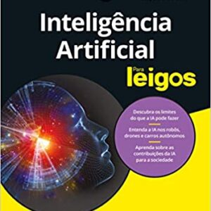 Inteligência artificial para leigos  Capa comum – 1 setembro 2020 Edição Português  por John Paul Mueller (Autor)