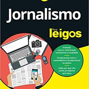 Jornalismo para leigos  Capa comum – 28 fevereiro 2019 Edição Português  por Heródoto Barbeiro (Autor), Udo Simons