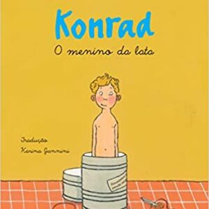 Konrad – O menino da lata  Capa comum – 1 junho 2013 Edição Português  por Christine Nöstlinger (Autor), Annette Swoboda (Ilustrador), Karina Janinni (Tradutor)