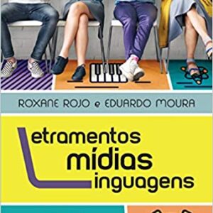 Letramentos, Mídias, Linguagens  Capa comum – 19 agosto 2019 Edição Português  por Roxane Rojo (Autor)