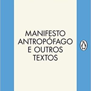 Manifesto Antropófago e Outros Textos  Capa comum – 28 agosto 2017