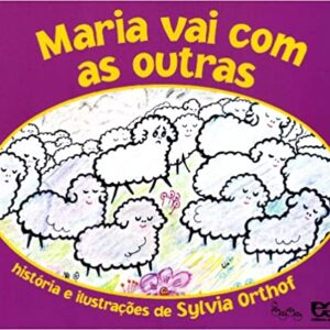 Maria vai com as outras  Canoa, Grampeado ou Costurado – 3 dezembro 2019 Edição Português  por Sylvia Orthof  (Autor, Ilustrador)