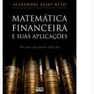 Matemática Financeira E Suas Aplicações  Capa comum – 6 julho 2012