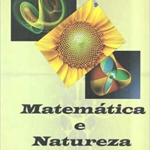 Matemática e Natureza  Capa comum – 1 janeiro 2010 Edição Português  por Michel Janos (Autor)