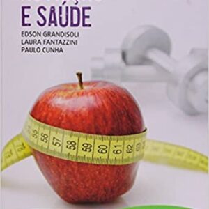 Nutrição e saúde  Capa comum – 1 janeiro 2021 Edição Português  por Edson Abreu de Castro Grandisoli (Autor), Laura Fantazzini Grandisoli (Autor), & 1 mais