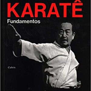 O Melhor do Karatê Vol. 2: Fundamentos: Volume 2  Capa comum – 23 setembro 1996 Edição Português  por M. Nakayama (Autor)