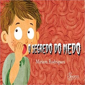 O Segredo do Medo  Encadernação desconhecida – Edição padrão, 1 janeiro 2018 por Miriam Rodrigues (Autor)