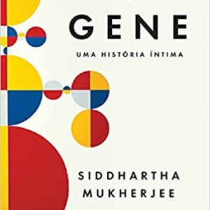 O gene  Capa comum – 27 outubro 2016 Edição Português  por Siddhartha Mukherjee  (Autor), Laura Teixeira Motta (Tradutor)