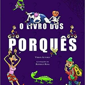 O livro dos porquês  Capa comum – 16 dezembro 2008 Edição Português  por Vários autores (Autor), Rodrigo Rosa (Ilustrador)