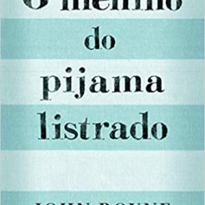 O menino do pijama listrado  Capa comum – 11 outubro 2007 Edição Português  por John Boyne  (Autor), Augusto Pacheco Calil (Tradutor)