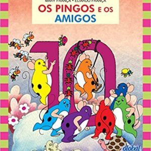 Os pingos e os amigos  Capa comum – 1 janeiro 2013 Edição Português  por Mary França (Autor), Eliardo França (Autor)