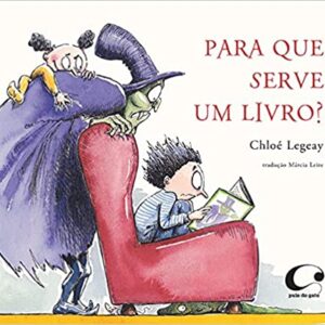 Para que serve um livro?  Capa comum – Edição padrão, 11 novembro 2012 Edição Português  por Chloé Legeay (Autor, Ilustrador), Márcia Leite (Tradutor)