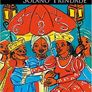 Poemas Antológicos de Solano Trindade  Capa comum – 15 maio 2007 Edição Português  por Solano Trindade (Autor), Zenir Campos Reis (Contribuinte), Marco Haurélio (Editor), Raquel Trindade (Ilustrador)