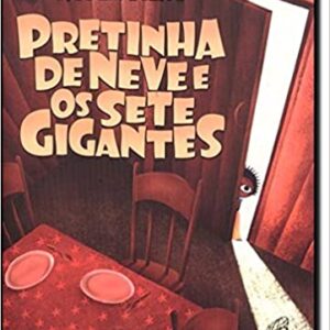 Pretinha de Neve e os sete gigantes  Capa comum – Edição padrão, 5 fevereiro 2010 Edição Português  por Rubem Filho (Autor)