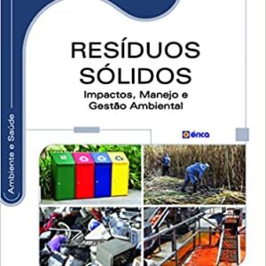 Resíduos sólidos: Impactos, manejo e gestão ambiental  Capa comum – 15 abril 2014 Edição Português  por Rildo Pereira Barbosa e Francini Imene Dias Ibrahin (Autor)