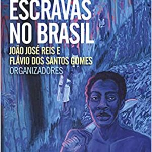 Revoltas escravas no Brasil  Capa comum – 17 setembro 2021 Edição Português  por João José Reis (Compilador), Flávio dos Santos Gomes (Compilador), Victor Burton (Arte de Capa)