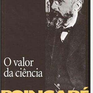 Valor Da Ciencia,o  Capa comum – 5 fevereiro 2007 Edição Português  por Henri Poincare (Autor)