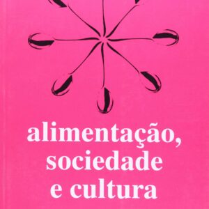 Alimentação, Sociedade e Cultura